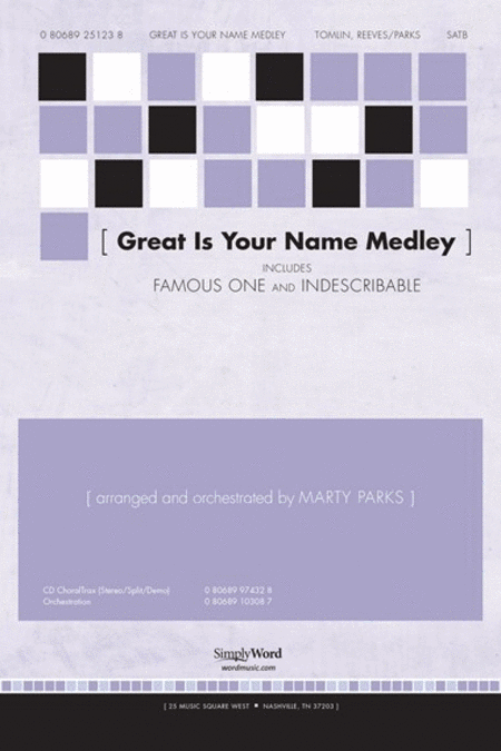 Great Is Your Name Medley (Includes Famous One And Indescribable) - CD ChoralTrax