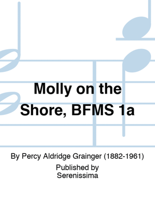 Molly on the Shore, BFMS 1a
