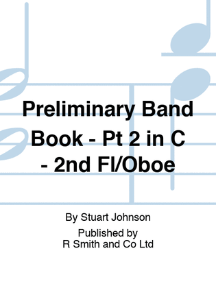 Preliminary Band Book - Pt 2 in C - 2nd Fl/Oboe