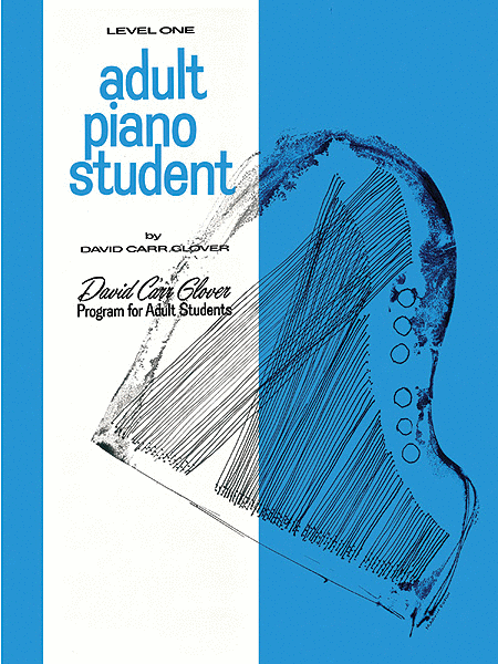 David Carr Glover : Adult Piano Student, Level 1