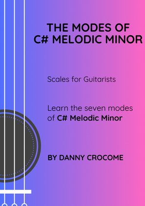 The Modes of C# Melodic Minor (Scales for Guitarists)