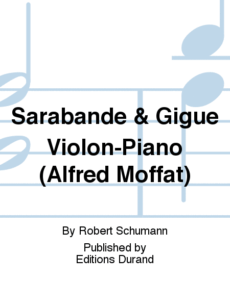 Sarabande & Gigue Violon-Piano (Alfred Moffat)