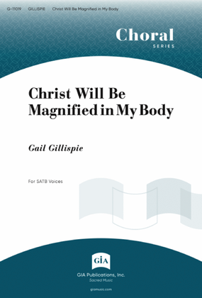 Book cover for Christ Will Be Magnified in My Body