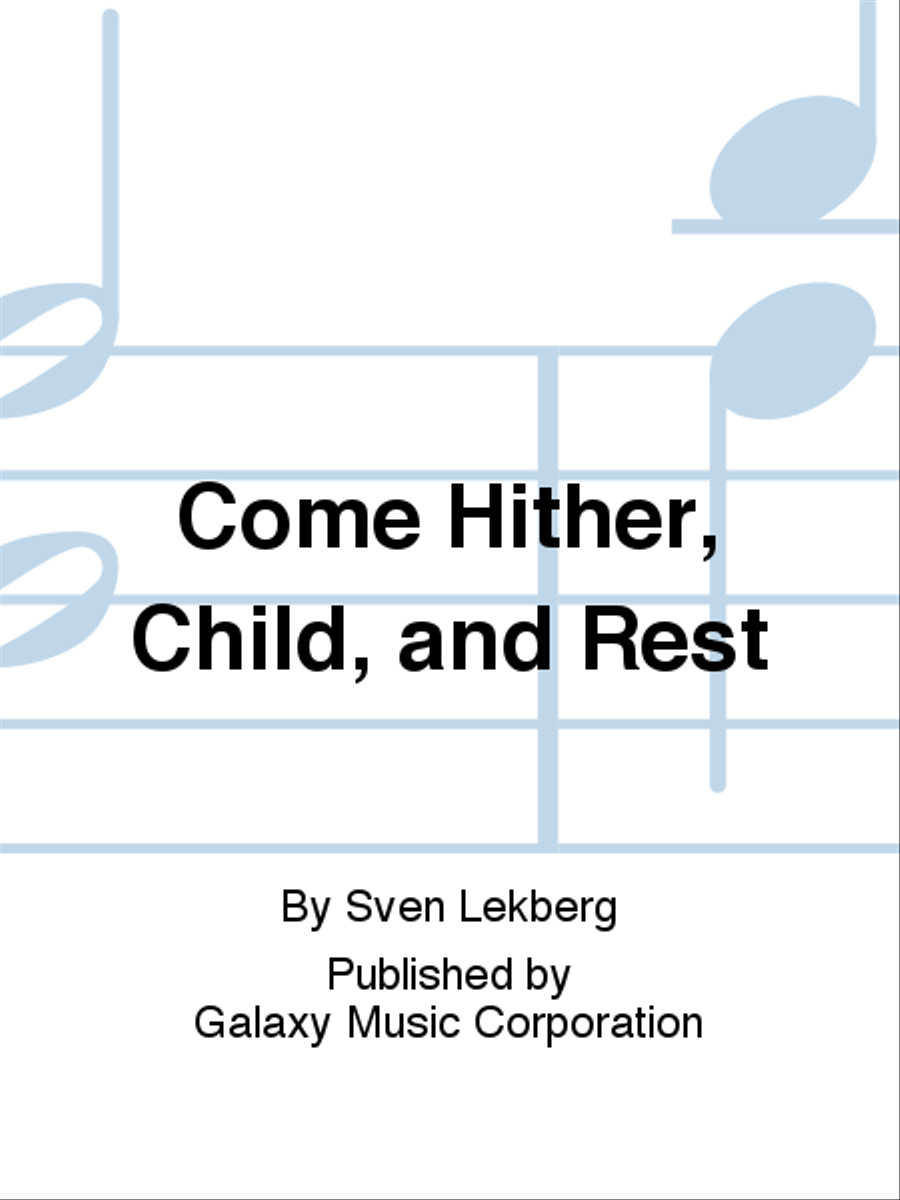 Come Hither, Child, and Rest 4-Part scores gallery preview page 1