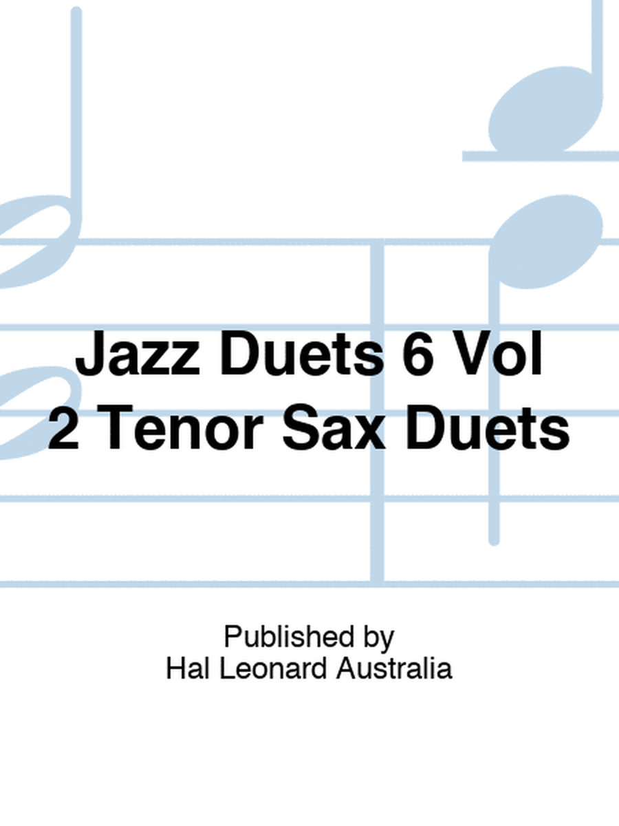 Jazz Duets 6 Vol 2 Tenor Sax Duets