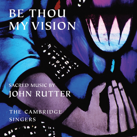 Be Thou My Vision: Sacred Musi