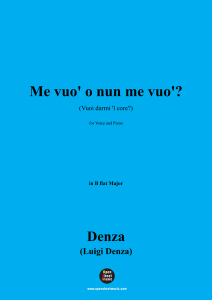 Denza-Me vuo' o nun me vuo'?(Vuoi darmi 'l core?),in B flat Major