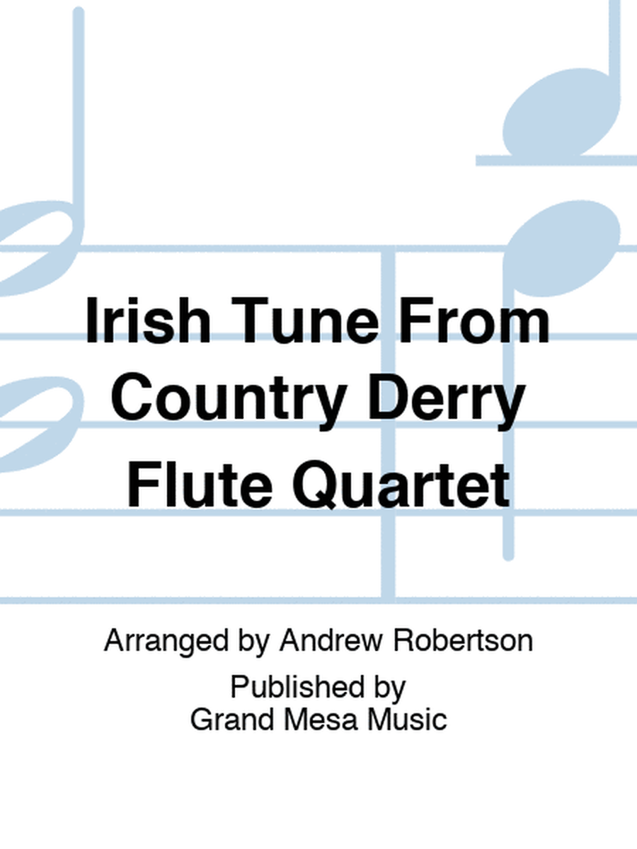 Irish Tune From Country Derry Flute Quartet