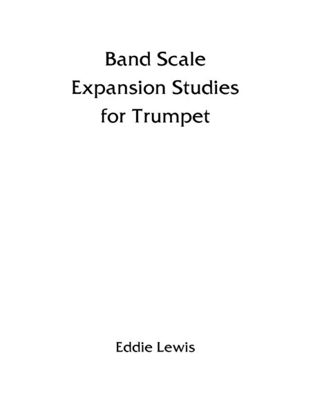 Band Scale Expansion Studies for Trumpet by Eddie Lewis