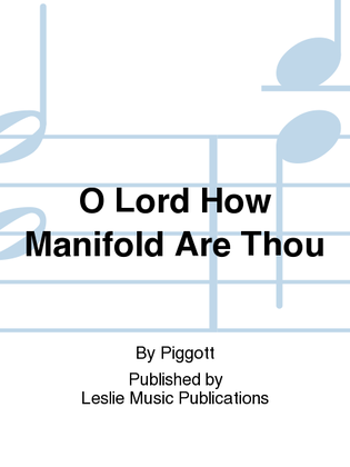 O Lord How Manifold Are Thou