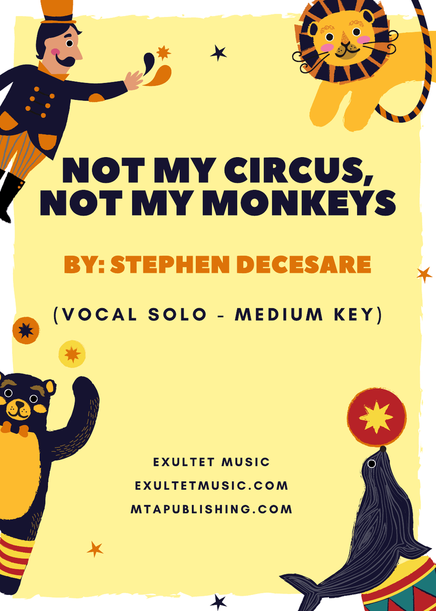 Not My Circus, Not My Monkeys (Vocal Solo - Medium Key)