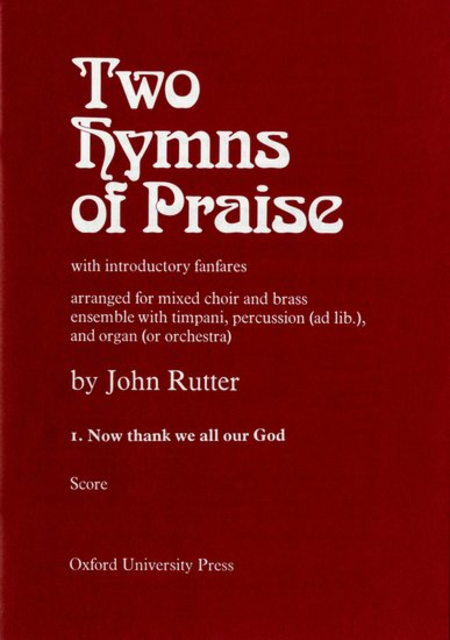 Two Hymns Of Praise #1: Now Thank We All Our God