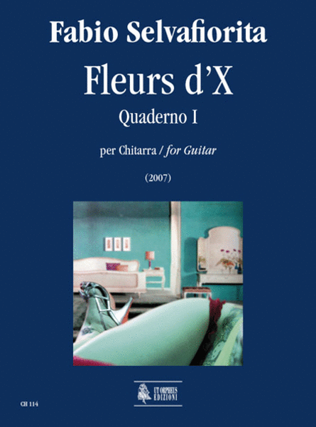 Fleurs d’X. Quaderno I for Guitar (2007)