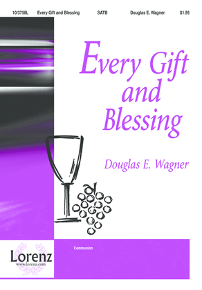 Every Gift and Blessing