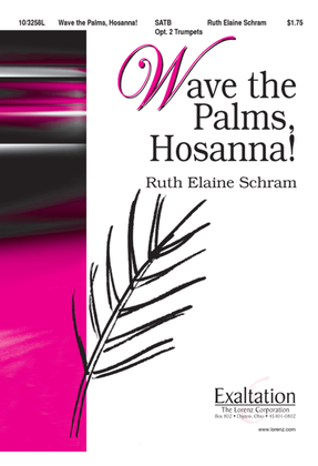 Book cover for Wave the Palms, Hosanna!