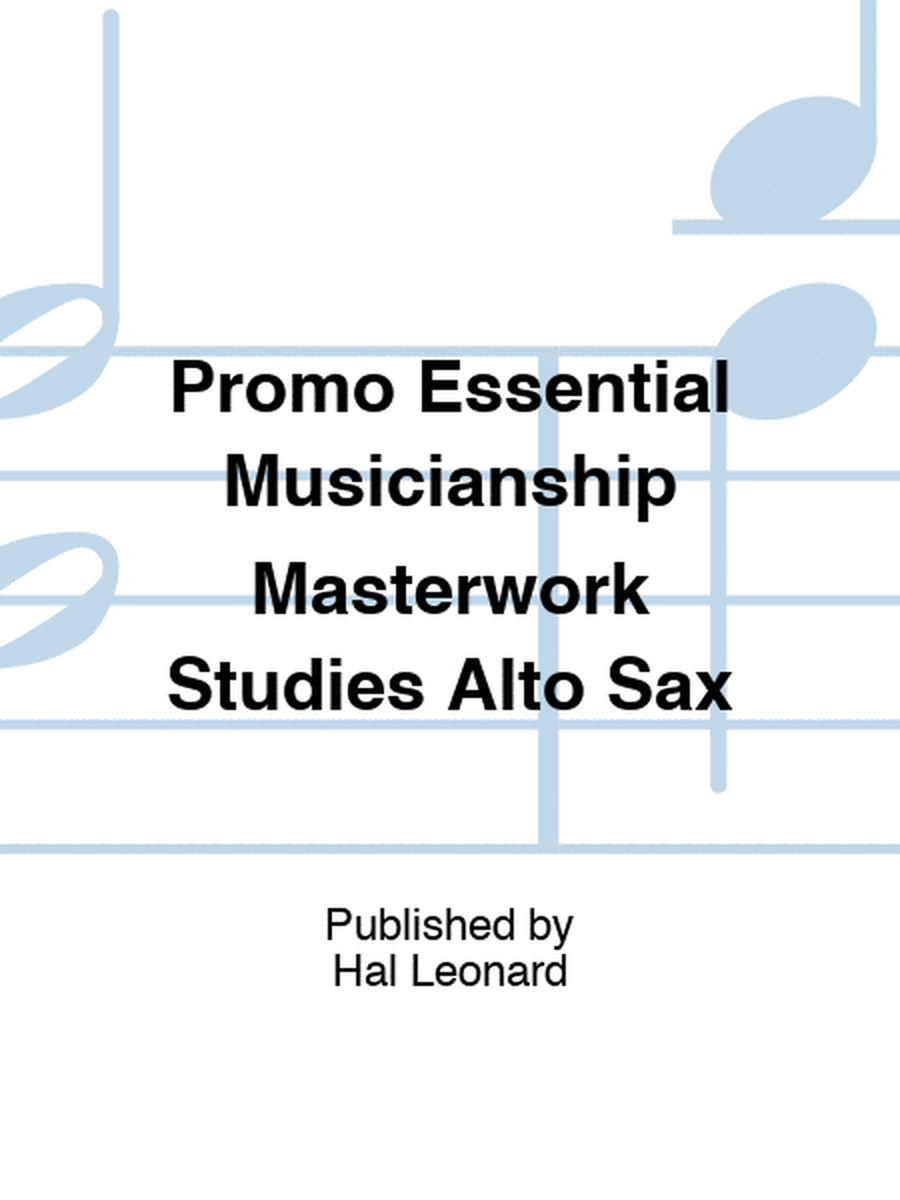 Promo Essential Musicianship Masterwork Studies Alto Sax