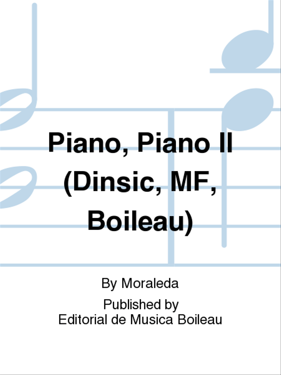 Piano, Piano II (Dinsic, MF, Boileau) Piano Solo scores gallery preview page 1