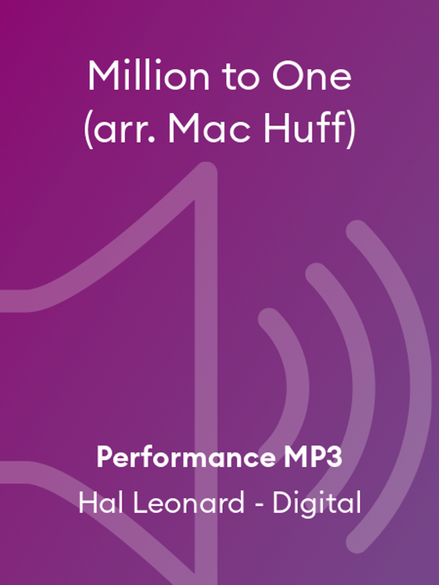 Million to One (arr. Mac Huff)