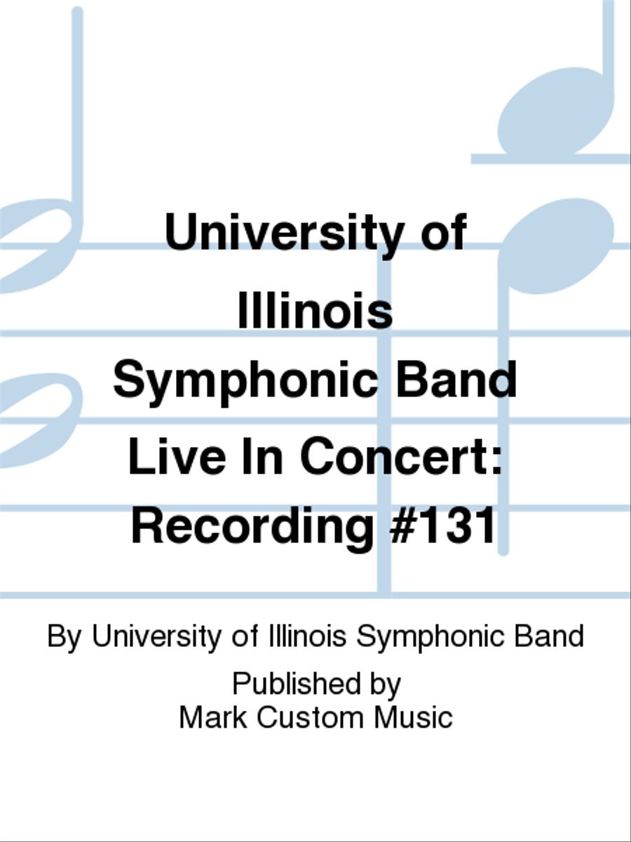 University of Illinois Symphonic Band Live In Concert: Recording #131 Concert Band scores gallery preview page 1