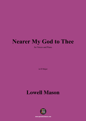 Lowell Mason-Nearer My God to Thee,in D Major