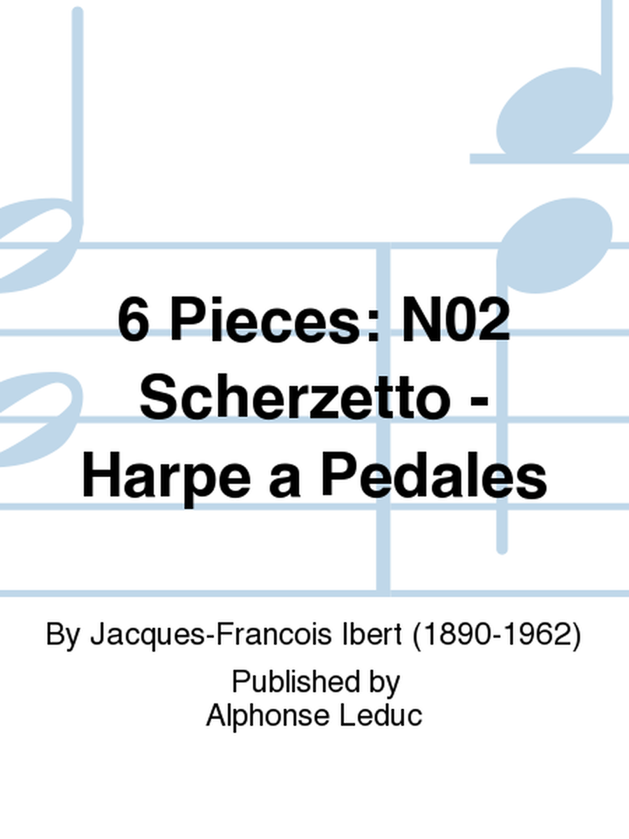 6 Pieces: No.2 Scherzetto - Harpe a Pedales