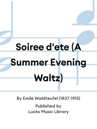 Soiree d'ete (A Summer Evening Waltz)