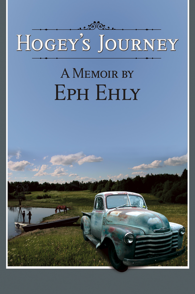 Hogey's Journey: A Memoir by Eph Ehly