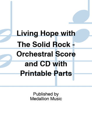 Book cover for Living Hope with The Solid Rock - Orchestral Score and CD with Printable Parts