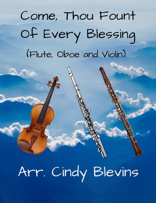Book cover for Come, Thou Fount of Every Blessing, for Flute, Oboe and Violin
