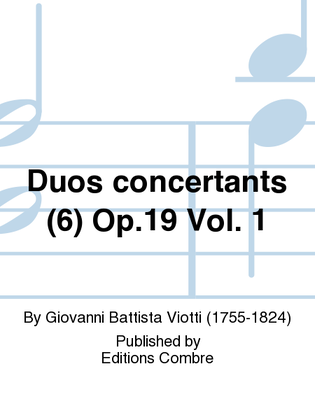 Duos concertants (6) Op. 19 - Volume 1