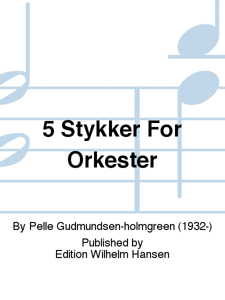 5 Stykker For Orkester