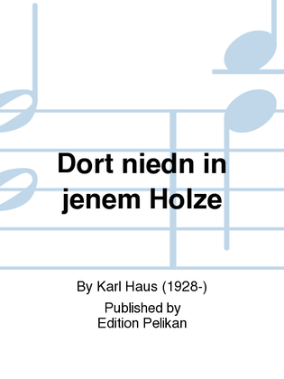 Dort niedn in jenem Holze