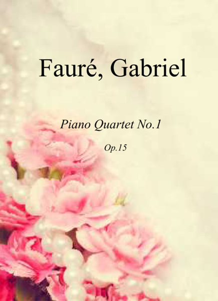 Fauré - Piano Quartet No.1, Op.15 (Score & Parts)