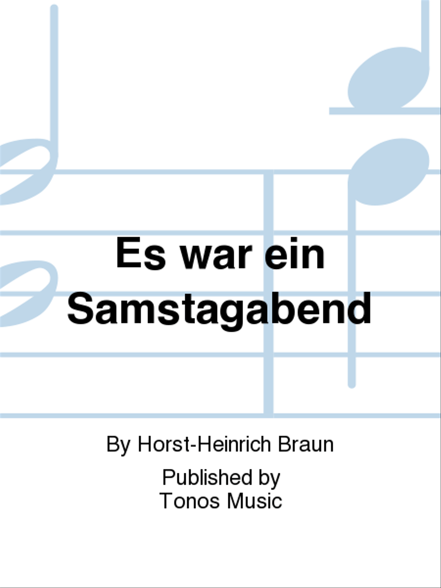 Es war ein Samstagabend Es war ein Samstagabend Women's Choir scores gallery preview page 1