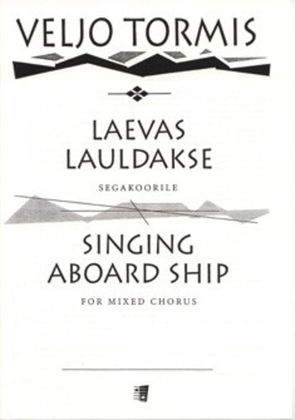 Laevas Lauldakse / Singing Aboard
