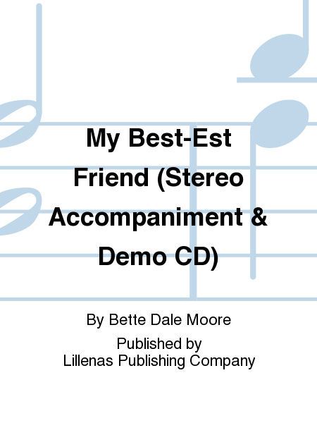 My Best-Est Friend (Stereo Accompaniment & Demo CD)