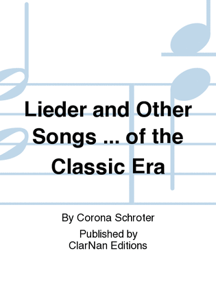 Book cover for Lieder and Other Songs ... of the Classic Era