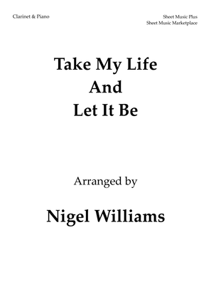 Book cover for Take My Life And Let It Be, for Clarinet and Piano