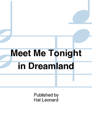 Book cover for Meet Me Tonight in Dreamland