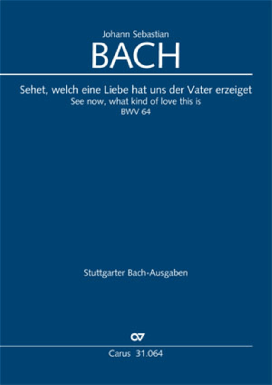 See now, what kind of love (Sehet, welch eine Liebe hat uns der Vater erzeiget) 4-Part scores gallery preview page 1