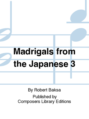 Madrigals from the Japanese 3