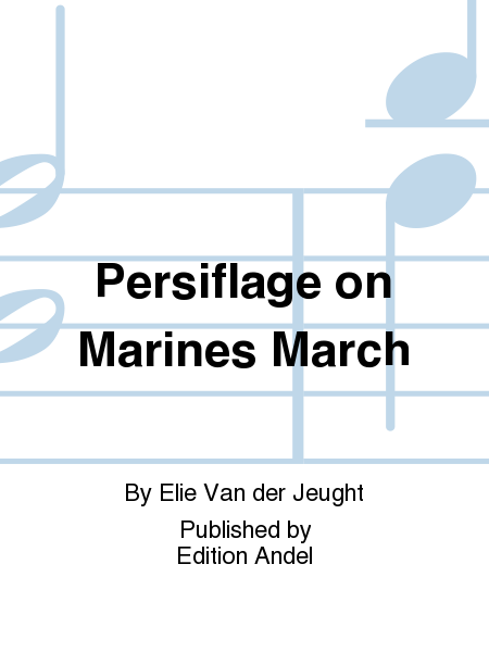 Persiflage on Marines March