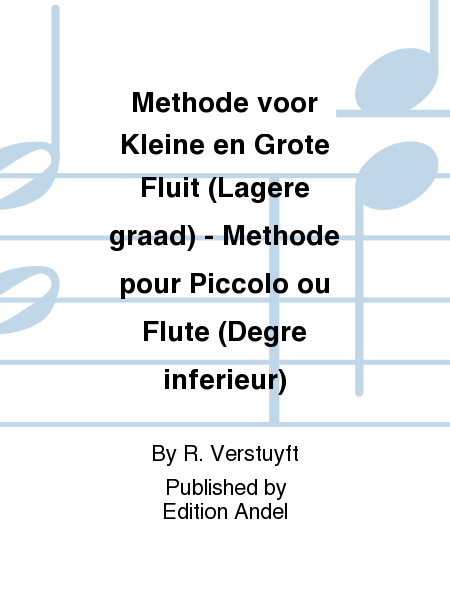 Methode voor Kleine en Grote Fluit (Lagere graad) - Methode pour Piccolo ou Flute (Degre inferieur)