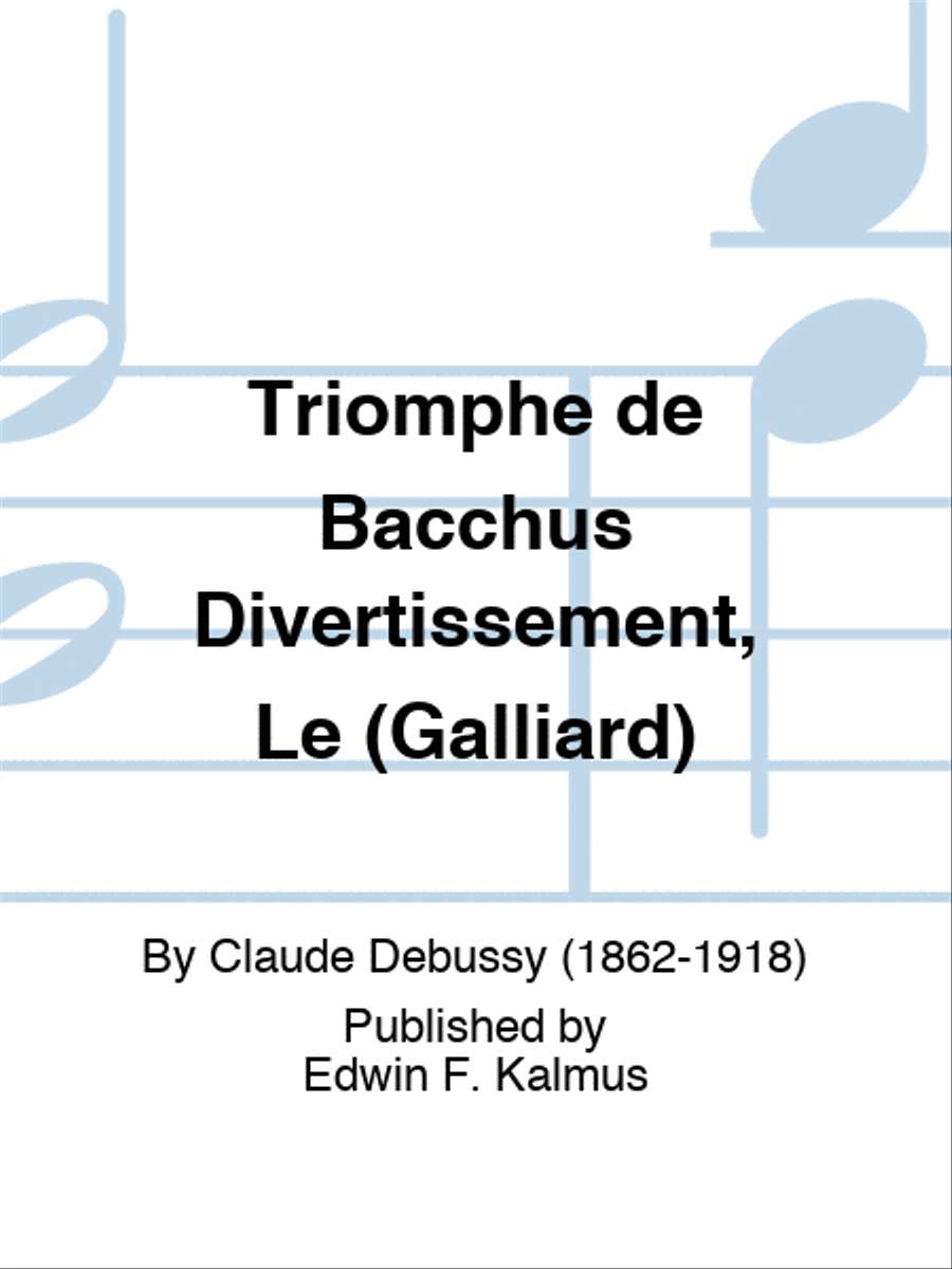 Triomphe de Bacchus Divertissement, Le (Galliard)