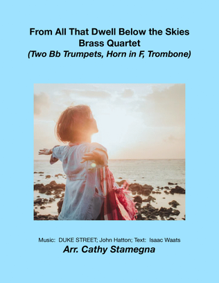 From All That Dwell Below the Skies (Brass Quartet: Two Bb Trumpets, Horn in F, Trombone)