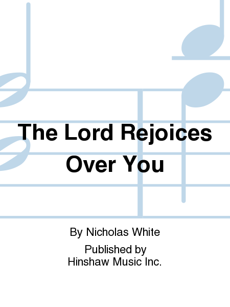 The Lord Rejoices Over You