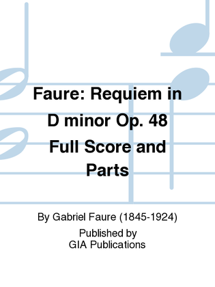 Fauré: Requiem in D minor Op. 48 Full Score and Parts