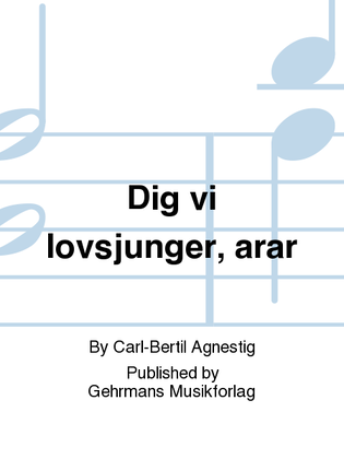Book cover for Dig vi lovsjunger, arar