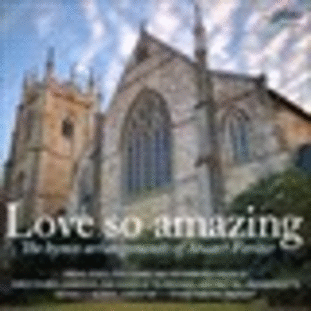 Love So Amazing - The Hymn Arrangements of Stuart Forster  Sheet Music