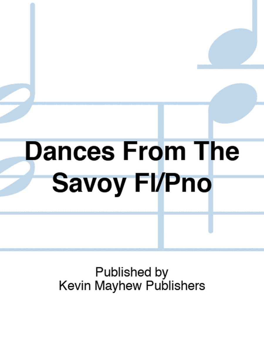 Dances From The Savoy Fl/Pno